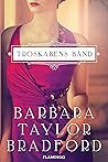 Troskabens bånd by Barbara Taylor Bradford