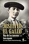 Joselito El Gallo...