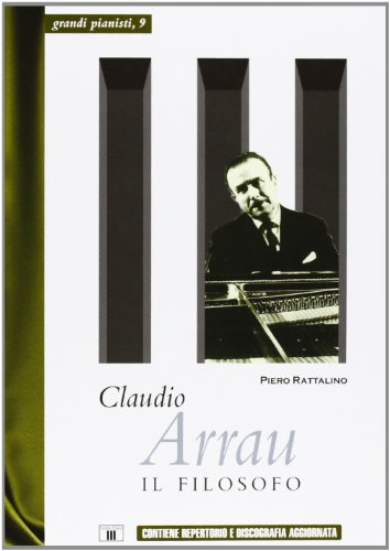 Claudio Arrau. Il filosofo (Paperback)