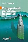 È troppo tardi per essere pessimisti. Come fermare la catastrofe ecologica imminente