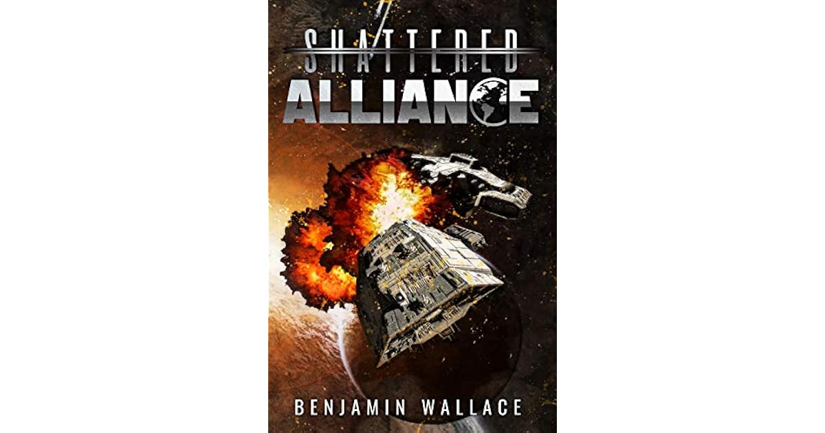 Shattered Alliance by Benjamin Wallace