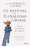 En defensa del pluralismo liberal: Contra las religiones posmodernas