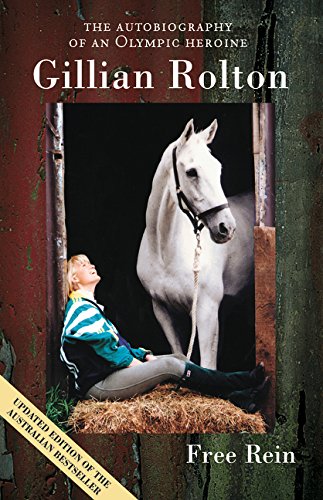 Free Rein - The Autobiography of an Olympic Heroine (Paperback)