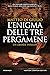 L'enigma delle tre pergamene