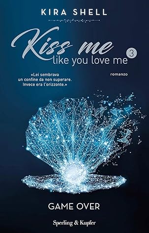 Game Over (Kiss Me Like You Love Me, #3)