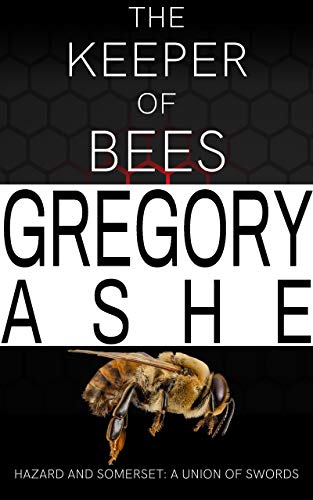 The Keeper of Bees (Hazard and Somerset: A Union of Swords #5)