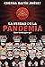La verdad de la pandemia: Quién ha sido y por qué
