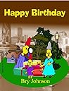 Happy Birthday by Bry Johnson