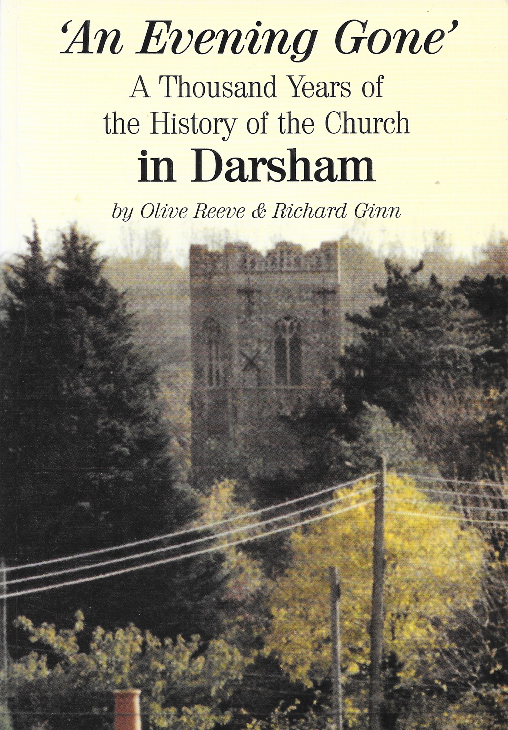 An Evening Gone : a thousand years of the history of the church in Darsham (Paperback)