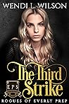 The Third Strike (Rogues of Everly Prep #3)