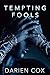 Tempting Fools