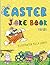 Easter Joke Book For Kids: ...
