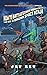 How to Battle Giant Monsters with a Drunk Space Ninja (The Adventures of Duke LaGrange)