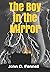 The Boy in the Mirror (The Mystical Mirror #1)