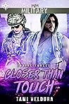 Closer Than Touch by Tami Veldura