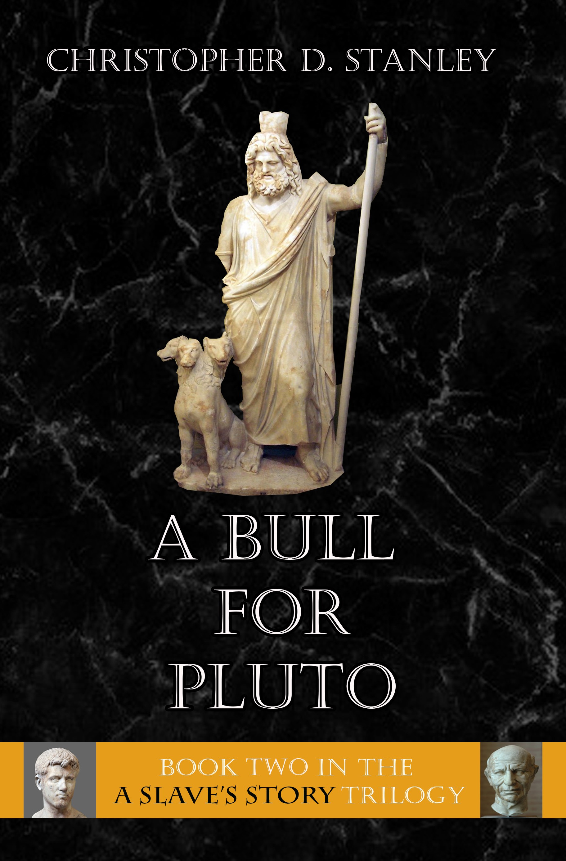 A Bull for Pluto (A Slave's Story Trilogy #2)