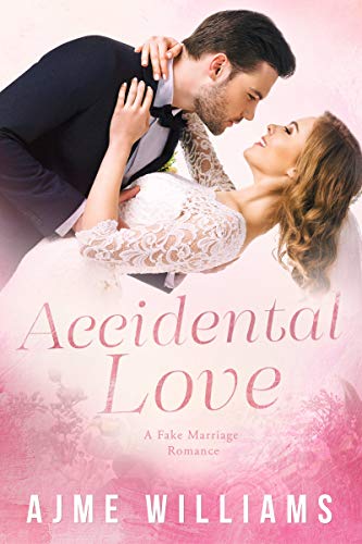 Accidental Love (Fake Marriage #1)