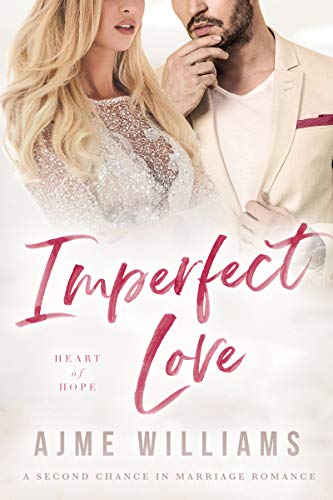 Imperfect Love (Heart of Hope, #4)