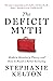 The Deficit Myth: Modern Monetary Theory and How to Build a Better Economy