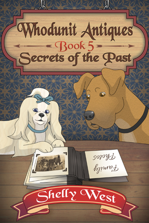 Secrets of the Past (Whodunit Antiques #5)