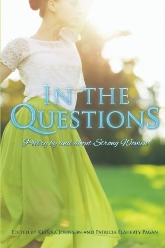 In the Questions: Poetry by and about Strong Women