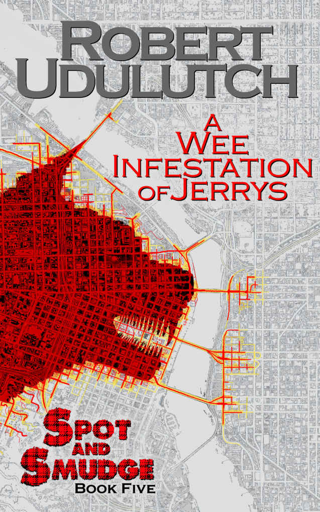 A Wee Infestation of Jerrys (Spot and Smudge, #5)