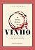 As novas regras do vinho: Um guia útil de verdade com tudo o que você precisa saber (Portuguese Edition)