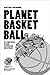 Planet Basketball - 10 Jahr...