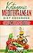 Ketogenic Mediterranean Diet Cookbook: 2 Books in 1. Discover the secret to lose weight in just 2 weeks + quick recipes and dessert to enjoy your favorite food everyday.