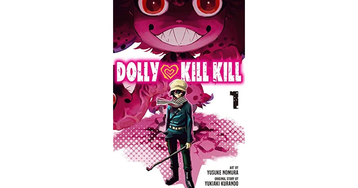 Dolly Kill Kill, Vol. 1 by Yukiaki Kurando