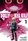 Dolly Kill Kill, Vol. 1 by Yukiaki Kurando