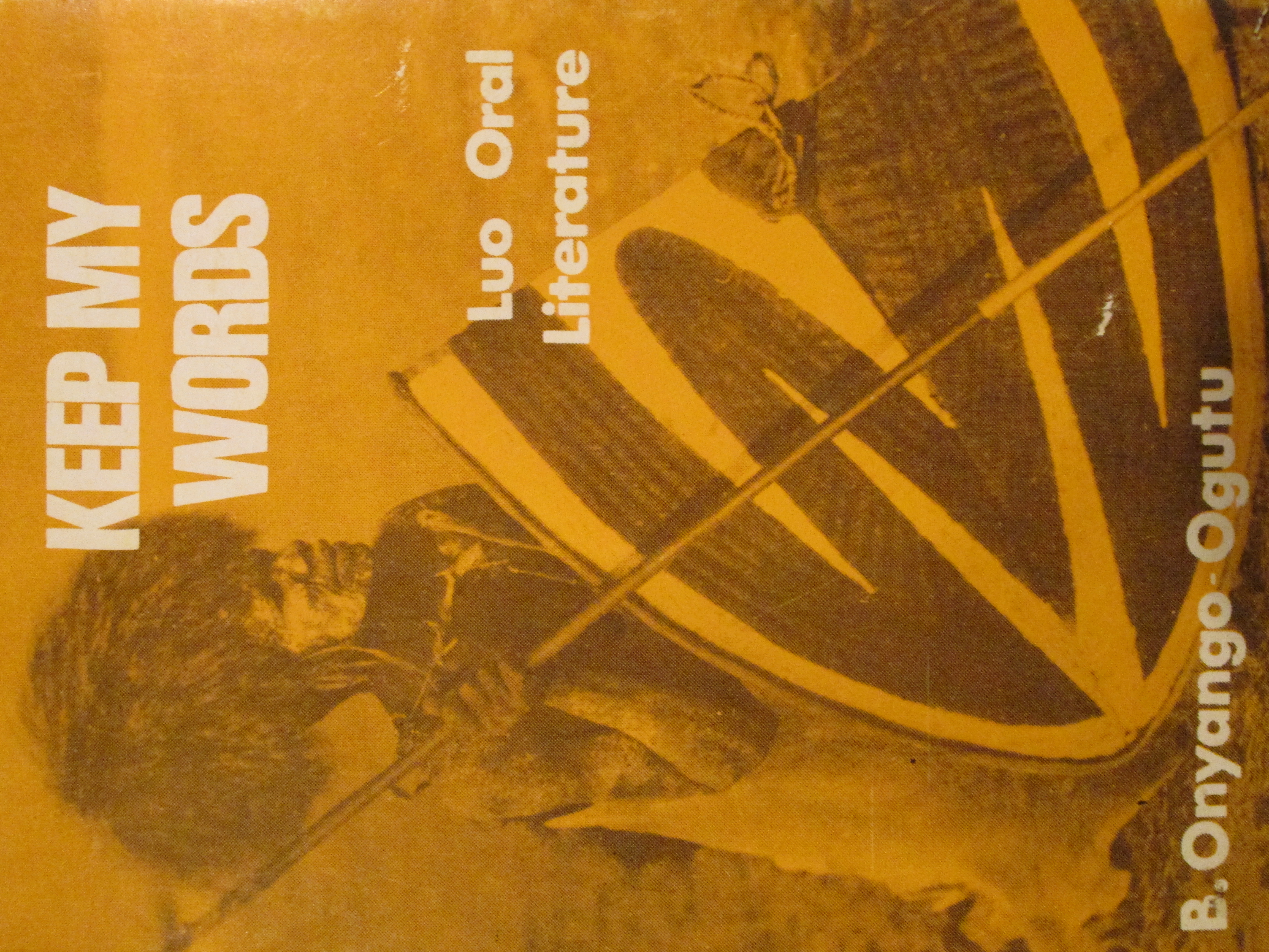 Keep My Words: Luo Oral Literature