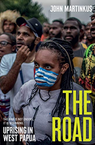 The Road: Uprising in West Papua (Kindle Edition)