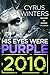 His Eyes Were Purple 2010 (...