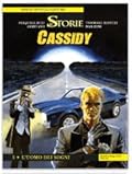 Le Storie n. 92: Cassidy 3 - L'uomo dei sogni