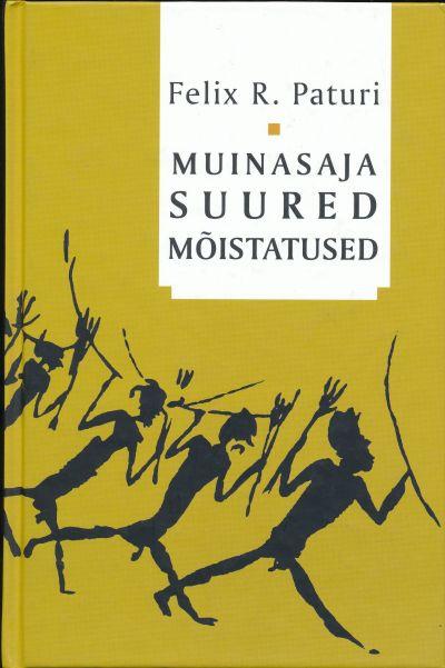 Muinasaja suured mõistatused : legendaarsed rahvad, kadunud riigid, maagilised sümbolid