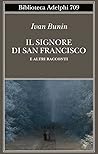 Il signore di San Francisco by Ivan Bunin