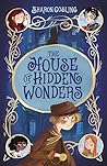 The House of Hidden Wonders by Sharon Gosling