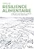 Vers la résilience alimentaire by Les Greniers d'Abondance