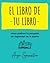 El Libro De Tu Libro by Angie Sammartino El Libro De Tu Libro by Angie Sammartino
