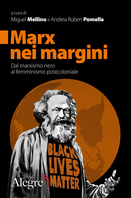 Marx nei margini: Dal marxismo nero al femminismo postcoloniale (Paperback)