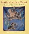 Festival in My Heart: Poems by Japanese Children Festival in My Heart: Poems by Japanese Children