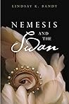 Nemesis and the Swan by Lindsay K. Bandy