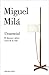 L'essencial. El disseny i altres coses de  la vida by Miguel Milá