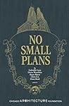 No Small Plans No Small Plans
