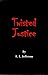 Twisted Justice