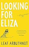 Looking For Eliza by Leaf Arbuthnot