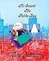 Mr. Smart the Polite Boy by Bry Johnson