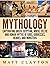 Mythology: Captivating Greek, Egyptian, Norse Celtic and Roman Myths of Gods, Goddesses, Heroes, and Monsters