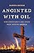 Anointed with Oil: How Chri...